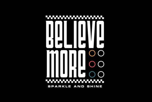 Believe Streetwear Design Templates: Aesthetic Quotes for Custom Merchandise